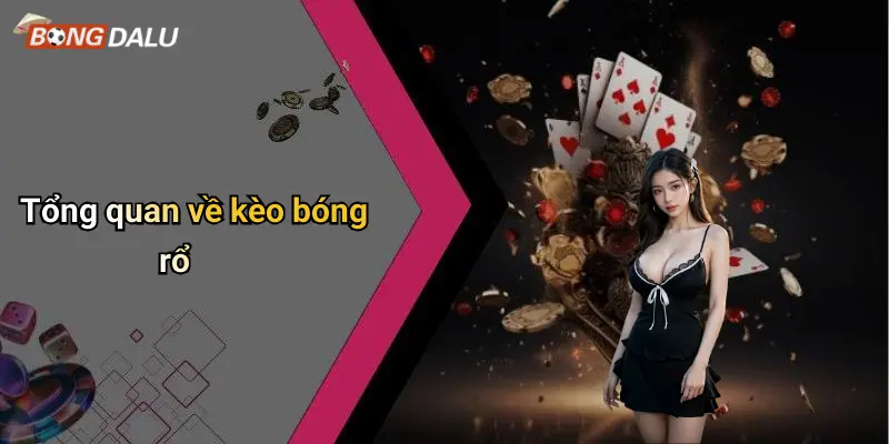 Tổng quan về kèo bóng rổ