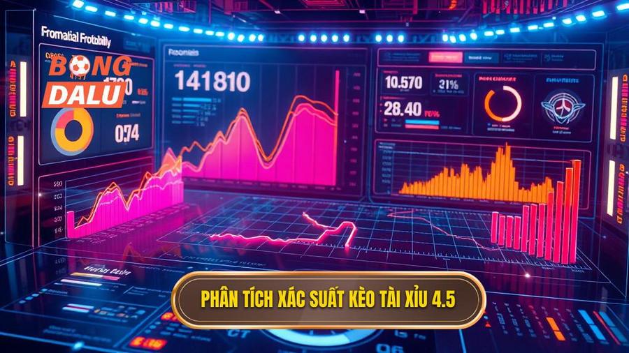 Phân tích xác suất kèo tài xỉu 4.5