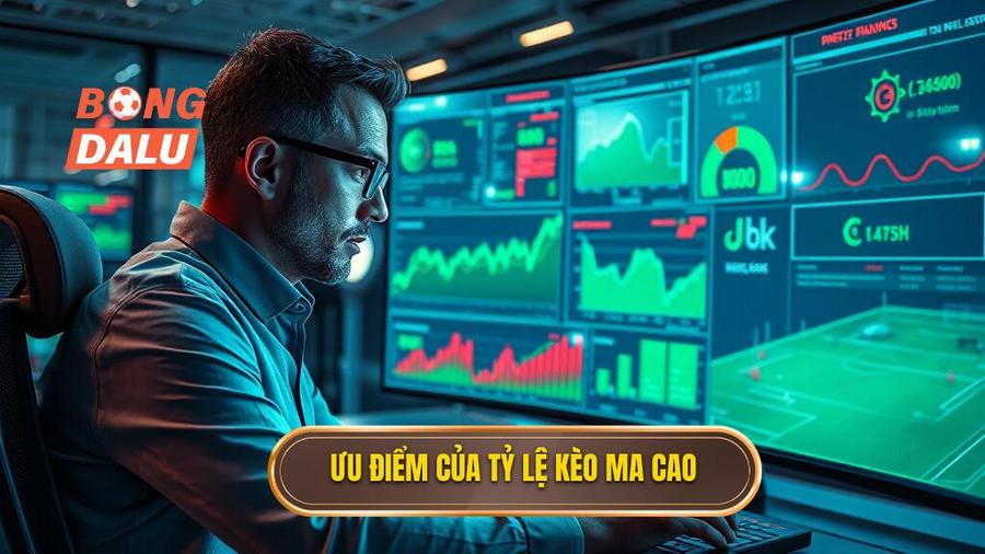 3. Ưu điểm của tỷ lệ kèo Ma Cao