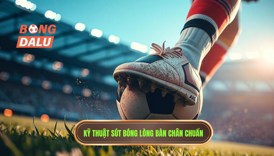 Tại sao Kỹ thuật sút bóng bằng lòng bàn chân phải lại quan trọng?