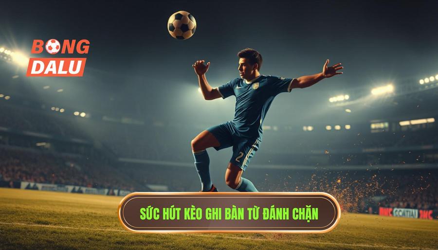 Tại sao Kèo cược đội ghi bàn từ tình huống đánh chặn lại hấp dẫn?